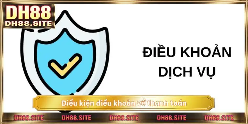 Điều kiện điều khoản về thanh toán