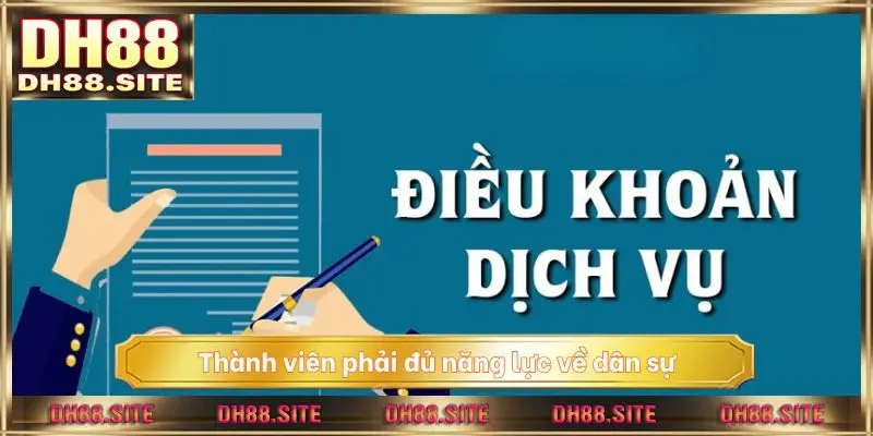 Thành viên phải đủ năng lực về dân sự để được đăng ký